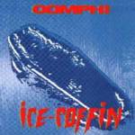 Oomph : Ice Coffin